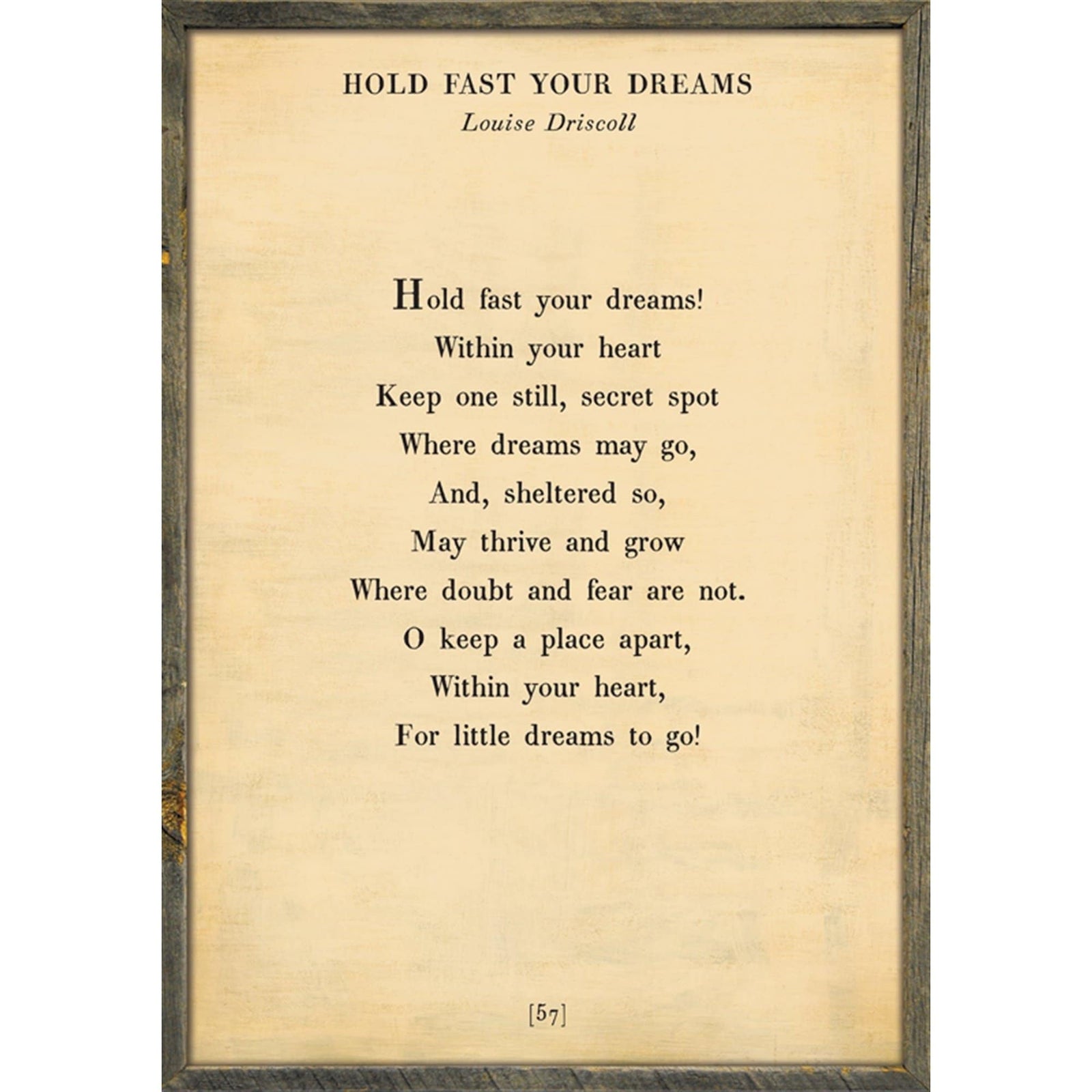 Hold Fast Your Dreams - Poetry Collection Art Print-Art Print-17" x 25"-Cream-Grey Wood Frame-Jack and Jill Boutique