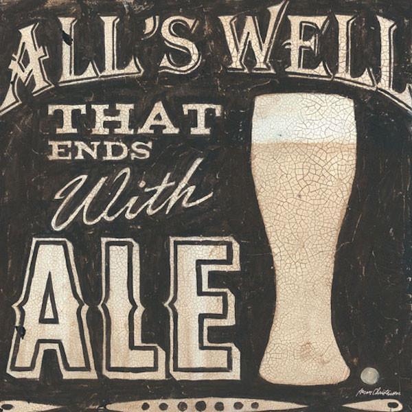 All's Well that Ends with Ale | Happy Hour Art Collection | Canvas Art Prints-Canvas Wall Art-Jack and Jill Boutique