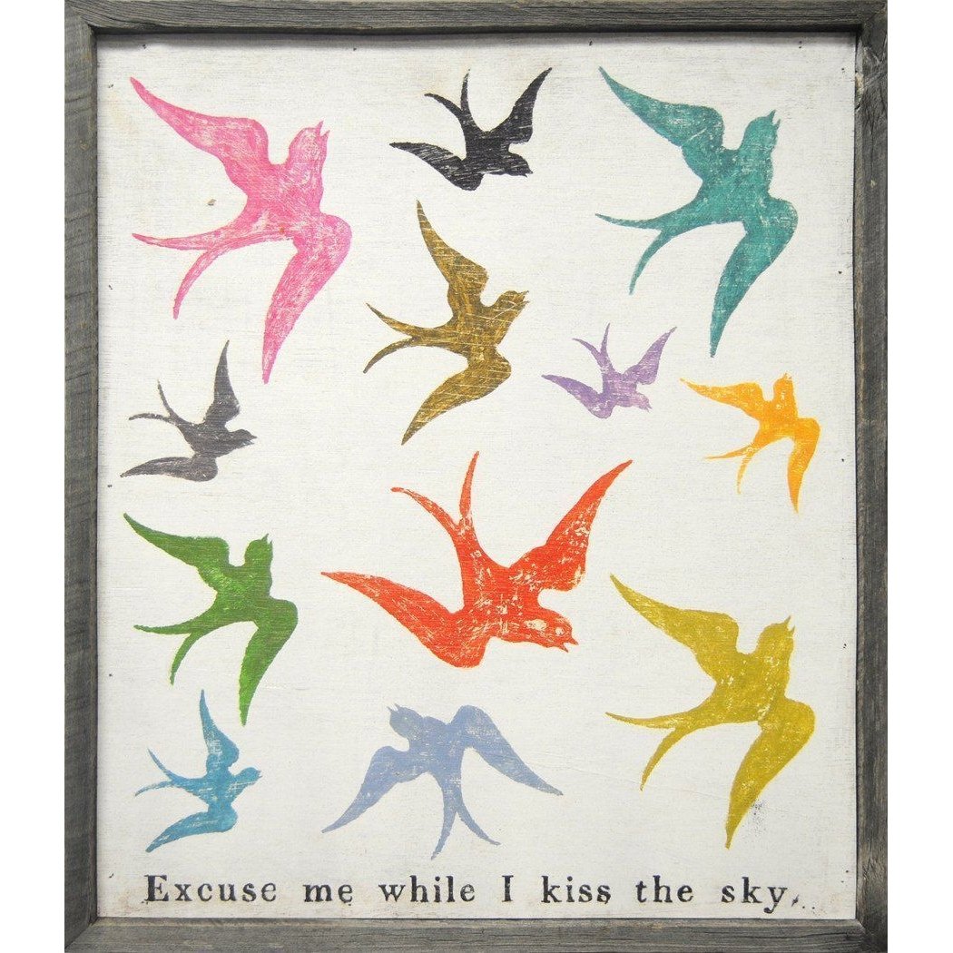 ART PRINT - Excuse Me While I Kiss the Sky-Art Print-Grey Wood - 25 x 29-Jack and Jill Boutique