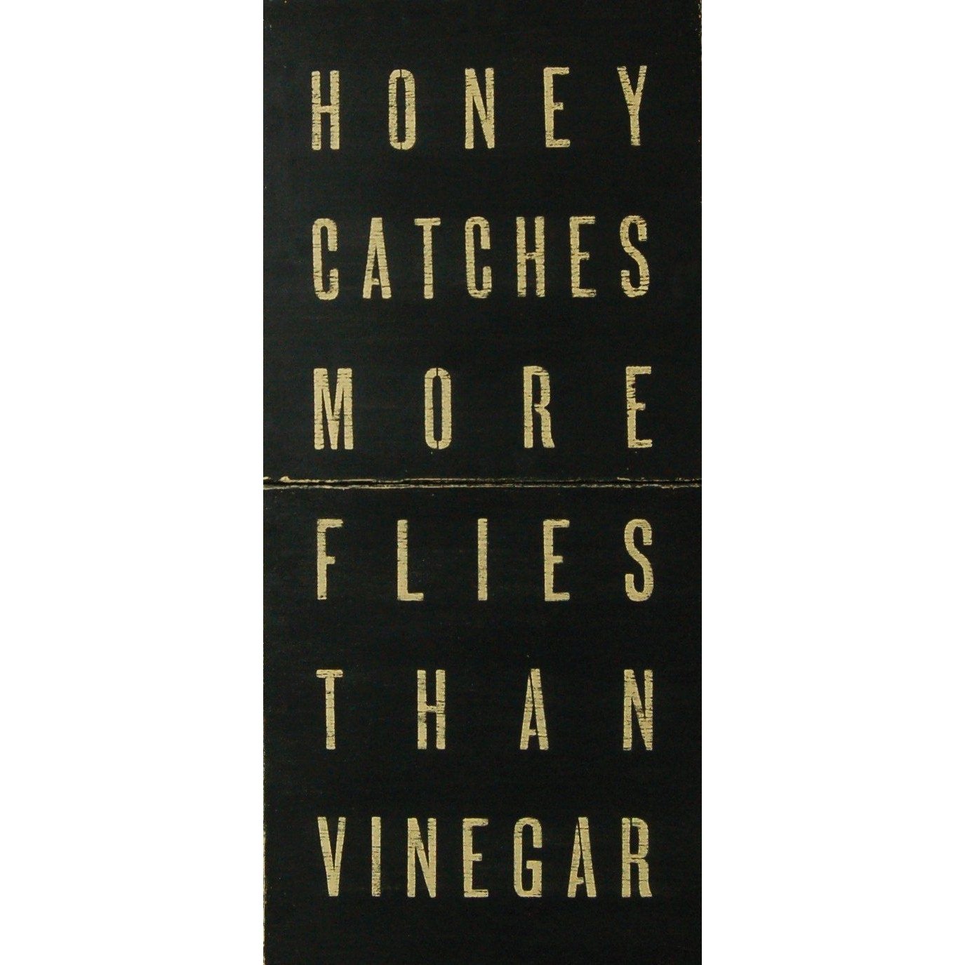 Honey Catches More Flies Than Vinegar Antiqued Sign-Antiqued Signs-Black-Jack and Jill Boutique