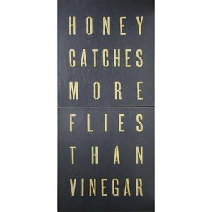 Honey Catches More Flies Than Vinegar Antiqued Sign-Antiqued Signs-Jack and Jill Boutique