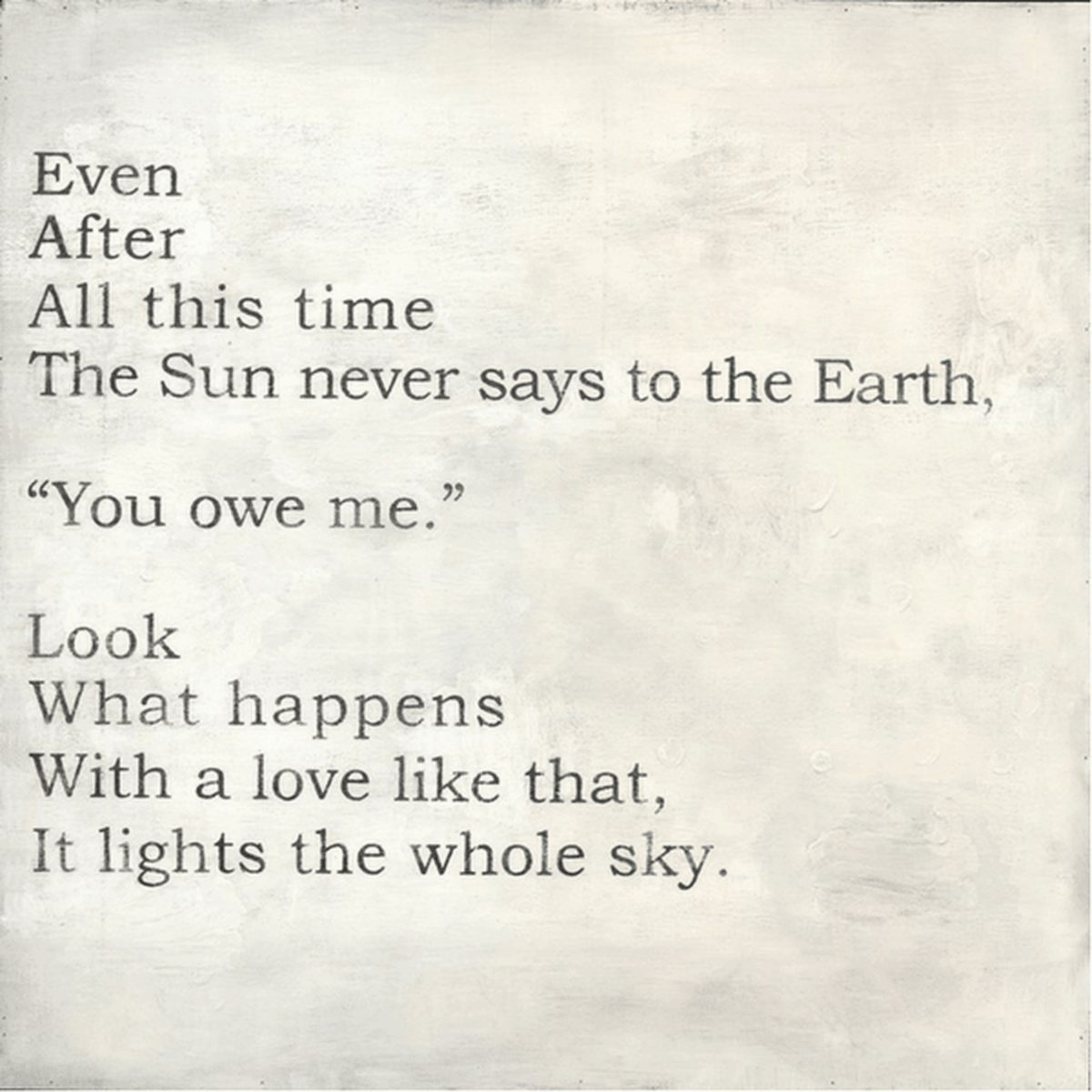ART PRINT - Even After All this time, The Sun never says-Art Print-Gallery Wrap - 24" x 24"-Jack and Jill Boutique
