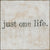 ART PRINT - Just One Life-Art Print-Jack and Jill Boutique