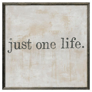 ART PRINT - Just One Life-Art Print-Jack and Jill Boutique