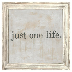 ART PRINT - Just One Life-Art Print-Jack and Jill Boutique