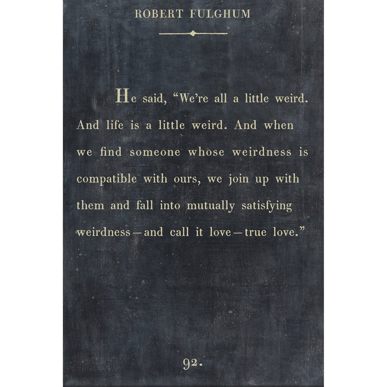 Robert Fulghum - Book Collection Art Print-Art Print-17" x 25"-Charcoal-Gallery Wrap-Jack and Jill Boutique