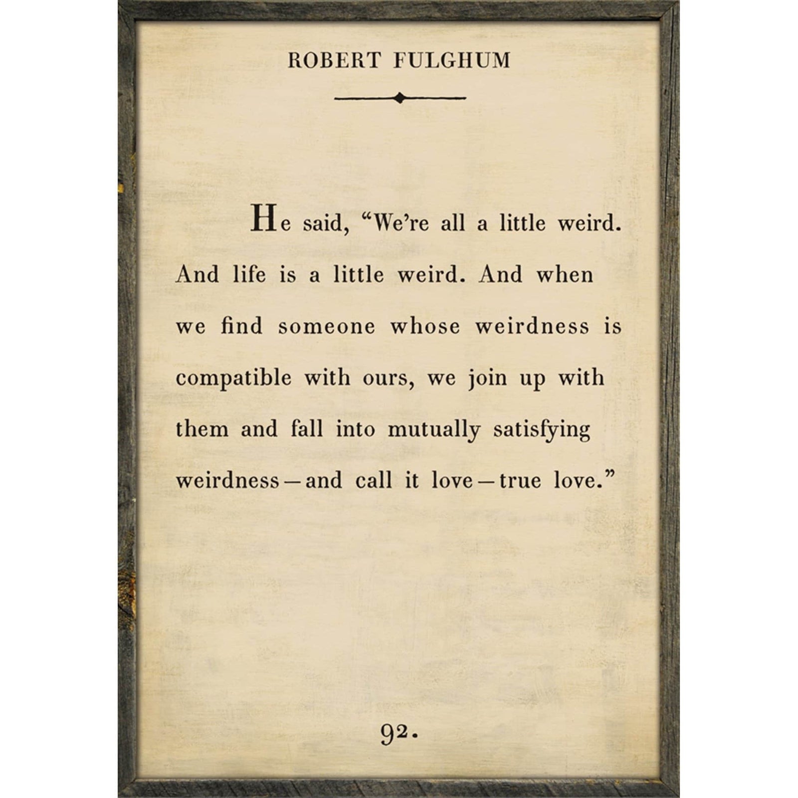 Robert Fulghum - Book Collection Art Print-Art Print-17" x 25"-Cream-Grey Wood Frame-Jack and Jill Boutique