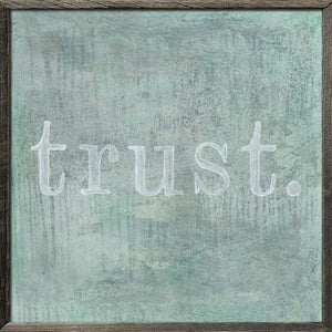 Art Print - Trust-Art Print-23" x 23"-Grey Wood Frame-Jack and Jill Boutique