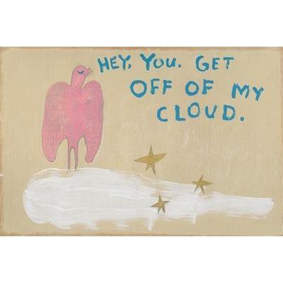 ART PRINT - GET OFF OF MY CLOUD-Art Print-Jack and Jill Boutique