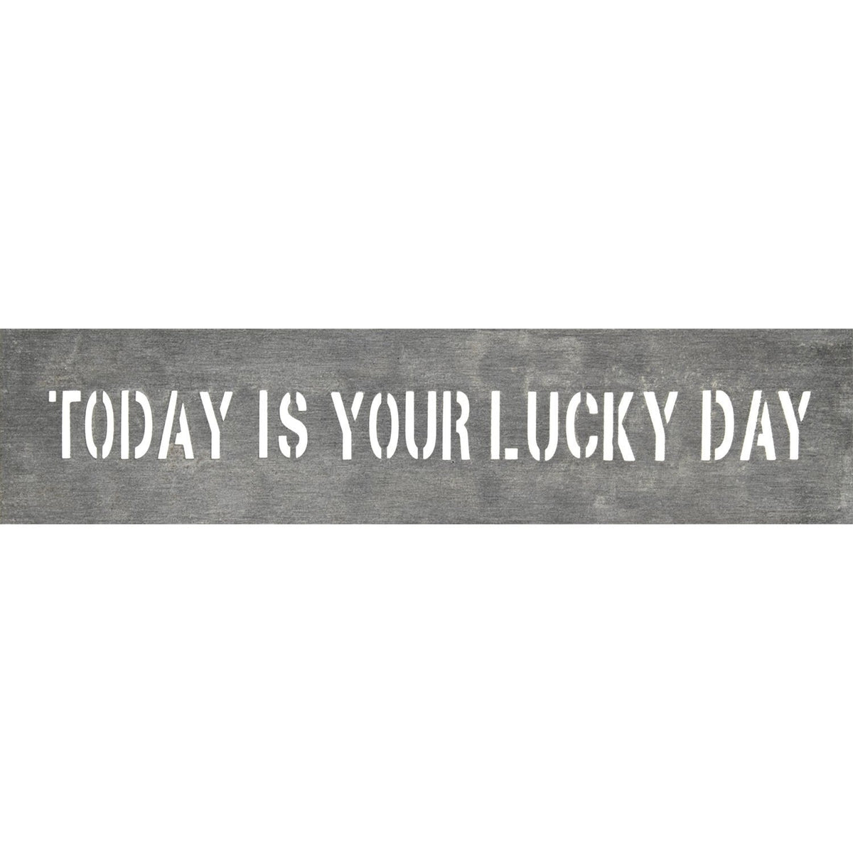 Metal Sign - Today is Your Lucky Day-Metal Signs-Jack and Jill Boutique
