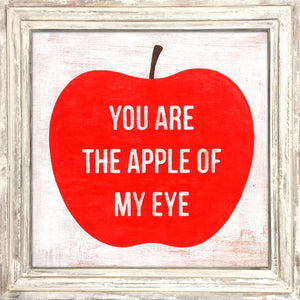 Art Print - You Are the Apple Of My Eye-Art Print-36" x 36"-White Wash-Jack and Jill Boutique
