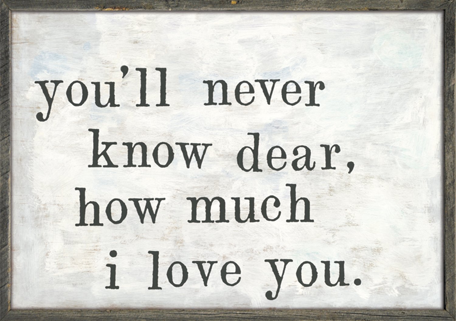Art Print - You'll never Know-Art Print-25" x 35"-Grey Wood-Jack and Jill Boutique
