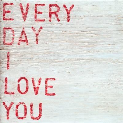 ART PRINT - Every Day I Love You-Art Print-Gallery Wrap - 36" x 36"-Jack and Jill Boutique