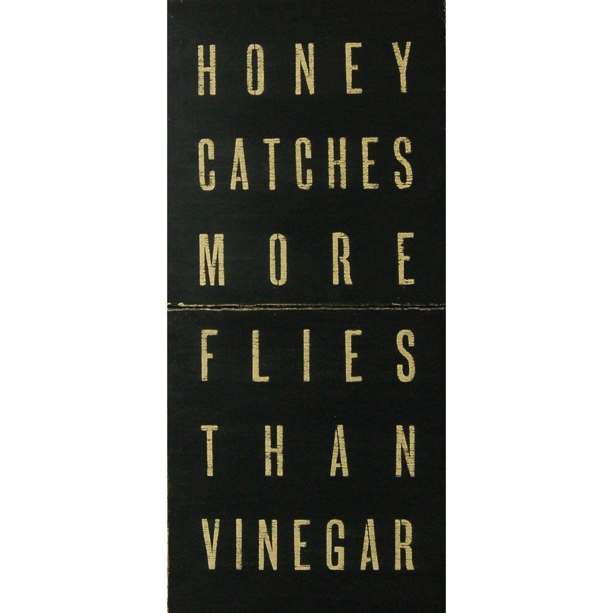 Honey Catches More Flies Than Vinegar Antiqued Sign-Antiqued Signs-Jack and Jill Boutique