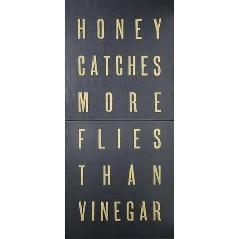 Honey Catches More Flies Than Vinegar Antiqued Sign-Antiqued Signs-Jack and Jill Boutique