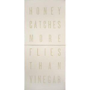 Honey Catches More Flies Than Vinegar Antiqued Sign-Antiqued Signs-White-Jack and Jill Boutique