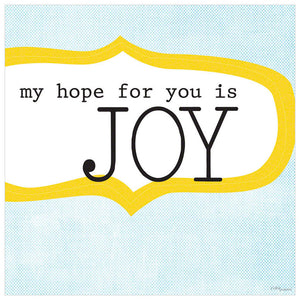My Hope For You Is Joy Wall Art-Wall Art-18x18 Canvas-Jack and Jill Boutique