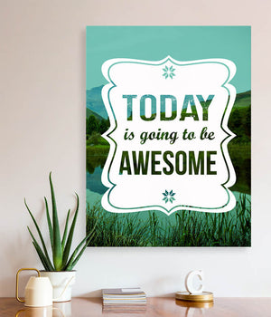 Today Is Going To Be Awesome Wall Art-Wall Art-Jack and Jill Boutique